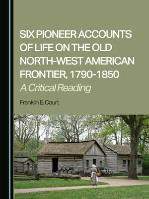 cover image of Six Pioneer Accounts of Life on the Old North-West American Frontier, 1790-1850